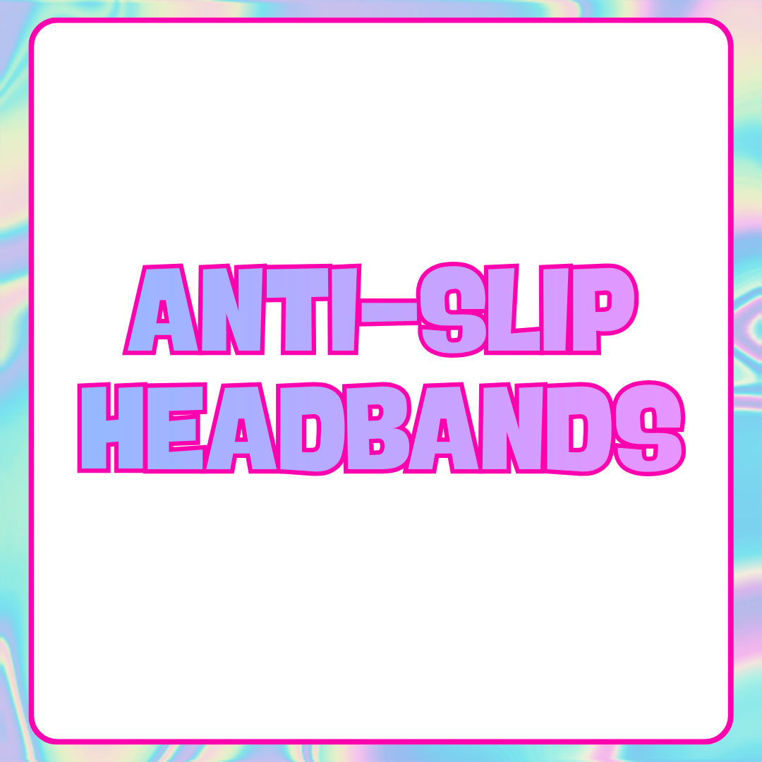 ANTI-SLIP HEADBANDS